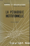 La pédagogie institutionnelle