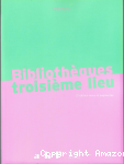 Bibliothèques troisième lieu