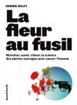 La fleur au fusil : nutrition, santé, climat