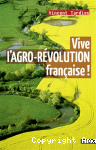 Vive l'agro-révolution française !