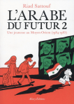 L’Arabe du futur. Vol. 2 : une jeunesse au Moyen-Orient (1984-1985)