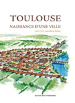 Toulouse : naissance d'une ville