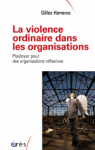 La violence ordinaire dans les organisations