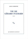 Vie de Gérard Fulmard