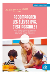 Accompagner les élèves dys, c'est possible !