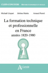 La formation technique et professionnelle en France : années 1820 - 1980