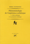 Phénoménologie de l'expérience esthétique. Vol. 1 : L'objet esthétique