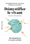 Démystifier le vivant