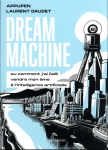 Dream Machine ou comment j'ai failli vendre mon âme à l'intelligence artificielle
