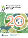 Perspectives agricoles de l’OCDE et de la FAO 2024-2033