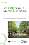 De l'arbre en ville à la forêt urbaine