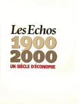 Les Echos, 1900-2000 : un siècle d'économie