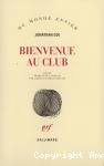 Bienvenue au club