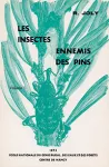 Les insectes ennemis des pins. Vol. 2