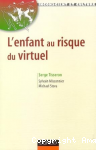 L'enfant au risque du virtuel