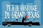 Petite histoire du grand Texas