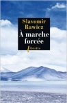 A marche forcée : à pied, du cercle polaire à l'Himalaya, 1941-1942