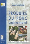 Produire du porc autrement