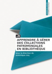 Apprendre à gérer des collections patrimoniales en bibliothèque