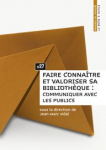 Faire connaître et valoriser sa bibliothèque