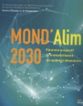 MOND'Alim 2030 : panorama prospectif de la mondialisation des systèmes alimentaires