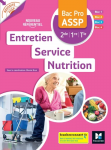 Entretien Service Nutrition, Bac Pro ASSP [Accompagnement, Soins et Services à la Personne] 2de/1re/Tle