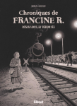 Chroniques de Francine R., résistante et déportée, avril 1944-juillet 1945
