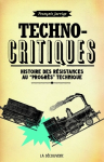 Technocritiques : du refus des machines à la contestation des technosciences