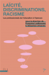 Laïcité, discriminations, racisme : les professionnels de l'éducation à l'épreuve