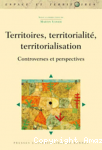 Territoires, territorialité, territorialisation : controverses et perspectives