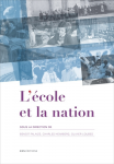 L'école et la nation. Actes du séminaire scientifique international, Lyon, Barcelone, Paris, 2010