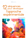 12 séquences pour développer l'approche expérimentale